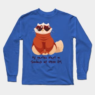My parties start on Sundays at 09:00 AM - Catsondrugs.com - Animals, Cats, cat dads, cat lady, cat lover gift, cat moms, cats, cats love, i love cats Long Sleeve T-Shirt